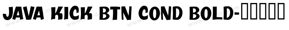 Java Kick BTN Cond Bold字体转换